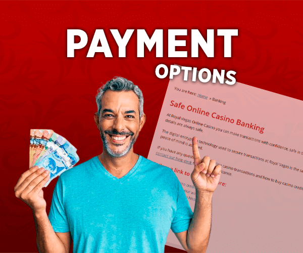 Available payment options for depositing and withdrawal at Royal Vegas Casino